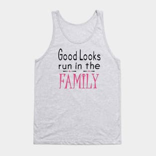 Good Looks Run in The Family - Pink Tank Top